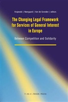 Johan van de Gronden, Johan W. van de Gronden, Markus Krajewski, Ulla Neergaard, Joha van de Gronden, Johan van de Gronden - The Changing Legal Framework For Services Of General Interest In