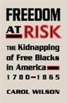 Carol Wilson - Freedom at Risk