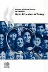 Oecd Publishing, Publishing Oecd Publishing - Reviews of National Policies for Education Reviews of National Policies for Education: Basic Education in Turkey 2007