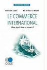 Oecd Publishing, Publishing Oecd Publishing - Les Essentiels de L'Ocde Le Commerce International: Libre, Equitable Et Ouvert?