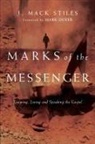 Mark Dever, J Mack Stiles, J. Mack Stiles - Marks of the Messenger