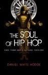 Daniel White Hodge - The Soul of Hip Hop