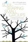 Kim V Engelmann, Kim V. Engelmann, Kim V./ Ortberg Engelmann - Soul-shaping Small Groups