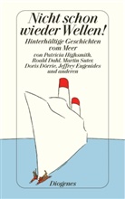 Roal Dahl, Eugenide, Patrici Highsmith, Patricia Highsmith, Murakami u a, Sedari... - Nicht schon wieder Wellen!