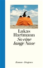 Lukas Hartmann - So eine lange Nase
