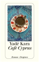 Yade Kara, Yadé Kara - Cafe Cyprus