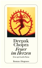 Deepak Chopra - Feuer im Herzen