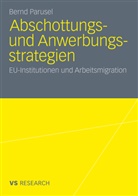 Bernd Parusel - Abschottungs- und Anwerbungsstrategien
