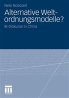 Nele Noesselt - Alternative Weltordnungsmodelle?