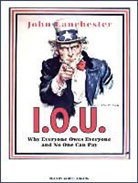 John Lanchester, James Langton - I.O.U.: Why Everyone Owes Everyone and No One Can Pay (Audio book)