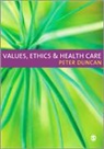 Peter Duncan, Duncan Peter - Values, Ethics and Health Care
