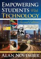 Alan November, Alan November, Alan C. November, Alan C. November - Empowering Students With Technology