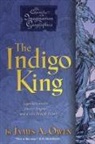 James A Owen, James A. Owen, James A./ Owen Owen, James A Owen, James A. Owen - The Indigo King