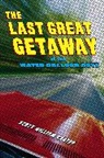 Scott William Carter - The Last Great Getaway of the Water Balloon Boys