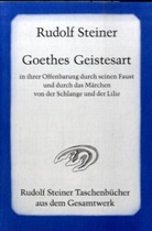 Rudolf Steiner - Goethes Geistesart in ihrer Offenbarung durch seinen 'Faust'