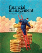 Eugene Brigham, Eugene F. Brigham, Michael Ehrhardt, Michael C. Ehrhardt - Financial Management