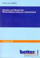 Henry von Oelffen - Situation und Wandel des Wirtschaftsjournalismus in Europa