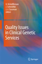 J J Cassiman, J. J. Cassiman, J. -J. Cassiman, Jean-Jacques Cassiman, J J Cassiman, U. Kristoffersson... - Quality Issues in Clinical Genetic Services