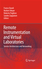 Franco Davoli, Norber Meyer, Norbert Meyer, Roberto Pugliese, Roberto Pugliese et al, Sandro Zappatore - Remote Instrumentation and Virtual Laboratories