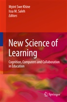 Myint S. Khine, Myint Swe Khine, M Saleh, M Saleh, Issa M Saleh, Issa M. Saleh... - New Science of Learning