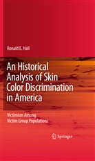 Ronald E Hall, Ronald E. Hall - An Historical Analysis of Skin Color Discrimination in America