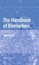 Kewal K Jain, Kewal K. Jain - The Handbook of Biomarkers