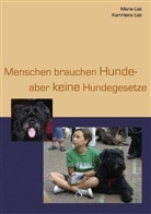 Lis, List, Karl-Heinz List, Maria List - Menschen brauchen Hunde - aber keine Hundegesetze