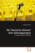 Friedemann Kahl - Die "Deutsche Stimme" Eine Zeitungsanalyse