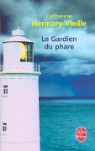 Catherine Hermary-Vieille, Vieille Hermary, Catherine Hermary-Vieille, Catherine (1943-....) Hermary-Vieille, Hermary-vieille-c - Le gardien du phare