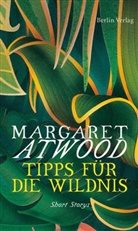 Margaret Atwood - Tipps für die Wildnis