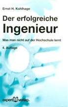 Ernst H Kohlhage, Ernst H. Kohlhage - Der erfolgreiche Ingenieur