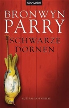 Bronwyn Parry - Schwarze Dornen