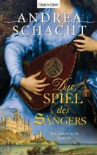 Andrea Schacht - Das Spiel des Sängers