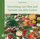 Hermine Hofbauer - Verwertung von Obst und Gemüse aus dem Garten