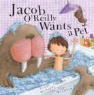 Lynne Rickards, Lee Wildish - Jacob O'reilly Wants a Pet