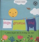 Melanie Walsh - Mijn groene dag / druk 1