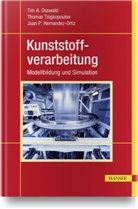 Hernandez-Orti, Juan Hernandez-Ortiz, Juan P Hernandez-Ortiz, Juan P. Hernandez-Ortiz, Osswal, Tim Osswald... - Kunststoffverarbeitung