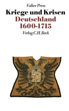 Volker Press, Volke Press, Volker Press, Wolfgang Schieder - Die Neue Deutsche Geschichte - Bd. 5: Neue Deutsche Geschichte Bd. 5: Kriege und Krisen