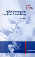 John Bowlby - Frühe Bindung und kindliche Entwicklung
