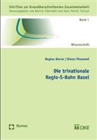 Regina Derrer, Simon Thummel - Die trinationale Regio-S-Bahn Basel