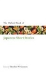 Theodore Goossen, Theodore W Goossen, Theodore W. Goossen, Theodore W. (University of York Goossen, Goossen Theodore W. - The Oxford Book of Japanese Short Stories