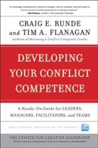 Tim A Flanagan, Tim A. Flanagan, Flanagan Tim A., Ce Runde, Craig E Runde, Craig E. Runde... - Developing Your Conflict Competence