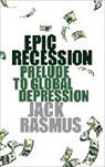 Jack Rasmus, Jack (Santa Clara University) Rasmus, Rasmus Jack - Epic Recession