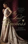 Daisy Goodwin - My Last Duchess