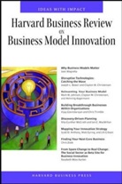 Harvard Business School Press, Harvard Business School Publishing - Business Model Innovation