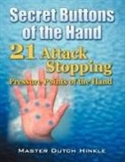 Master Dutch Hinkle - Secret Buttons of the Hand