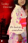 Lesley Downer - De laatste concubine / druk 6