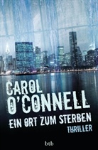 Carol OConnell, Carol O'Connell - Ein Ort zum Sterben