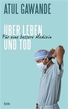 Atul Gawande - Über Leben und Tod
