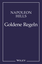 Napoleon Hill - Napoleon Hill's Goldene Regeln